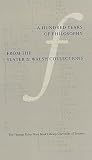 A Hundred Years of Philosophy from the Slater & Walsh Collections: Exhibition and Catalogue