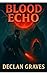 Blood Echo: A Malachi Crims...