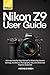 NIKON Z9 USER GUIDE: Ultima...