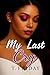My Last Cry