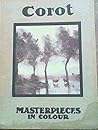 Corot. Masterpieces in Colour