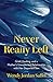 Never Really Left: Grief, H...