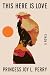This Here Is Love by Princess Joy L. Perry This Here Is Love by Princess Joy L. Perry