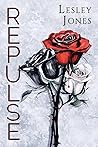 Repulse by Lesley  Jones