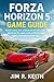 Forza Horizon 5 Game Guide:...