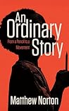 An Ordinary Story...