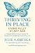 Thriving in Place by Julie A. Ortega