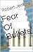 Fear Of Bullets: Ballistoph...