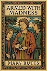 Armed with Madness