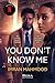 You don't know me by Imran Mahmood