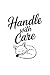 Handle With Care: First Per...