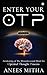 Enter Your OTP by Anees Mitha