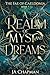 A Realm of Myst and Dreams:...