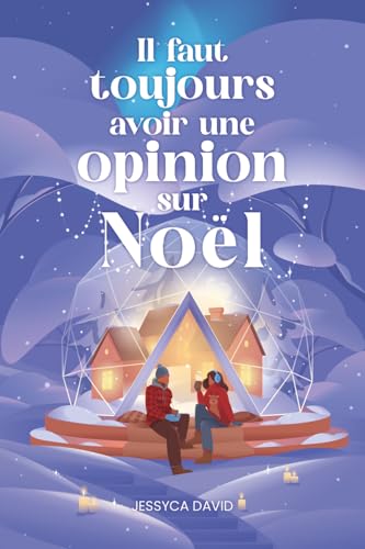Il faut toujours avoir une opinion sur Noël (French Edition)