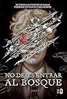 No dejes entrar al bosque No dejes entrar al bosque