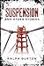 Suspension: And Other Stories