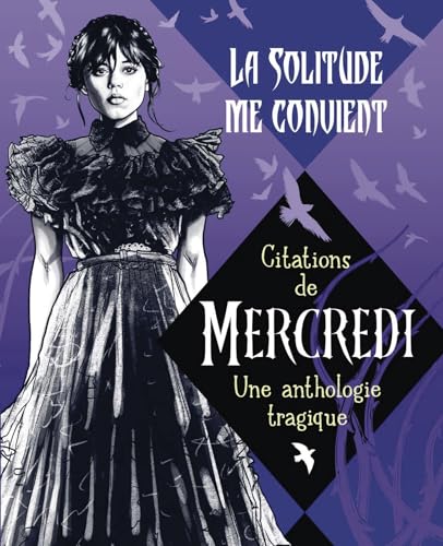 La solitude me convient - Citations de Mercredi: Une anthologie tragique (Hardcover)