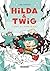 Hilda & Twig by Luke Pearson Hilda & Twig by Luke Pearson