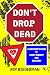 Don't Drop Dead by Roy Biederman Don't Drop Dead by Roy Biederman