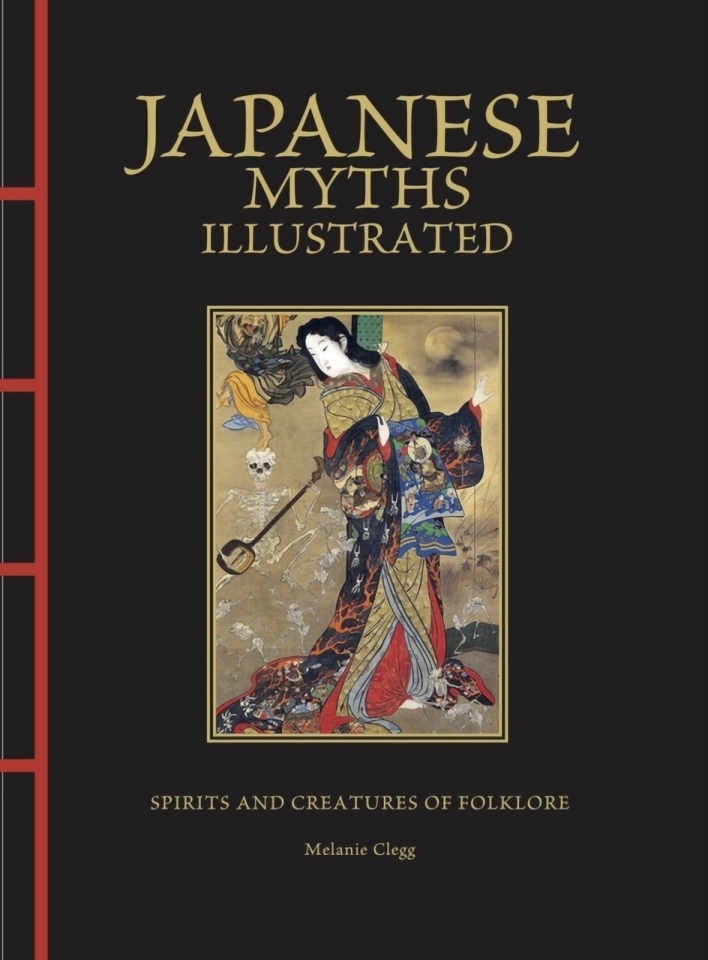 Japanese Myths Illustrated: Spirits and Creatures of Folklore (Hardcover)