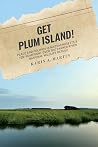Get Plum Island!:...