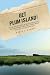 Get Plum Island!: Place and Politics in Massachusetts's Ten-Year Fight Over the Parker River National Wildlife Refuge (Environmental History of the Northeast)