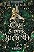 Curse of Silver and Blood: ...