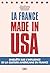 La France made in USA: Enqu...