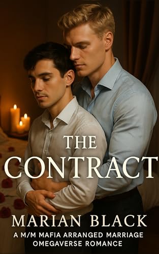 The Contract: A M/M Mafia Arranged Marriage Omegaverse Romance (Kindle Edition)