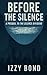 Before The Silence: Prequel...