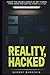 Reality Hacked: Inside the ...