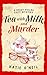 Tea with Milk and Murder: A Daisy Fields Mystery