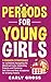 Periods for Young Girls: 9 ...