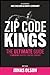 Zip Code Kings: The Ultimat...