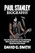 Paul Stanley Biography: The...