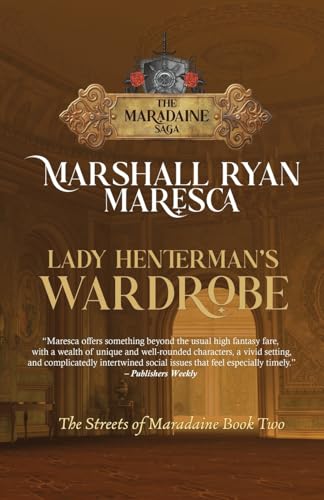 Lady Henterman's Wardrobe (Maradaine Saga: Streets of Maradaine)