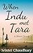 When Indu Met Tara: What ha...