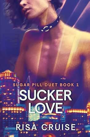 Sucker Love (Sugar Pill Duet #1)