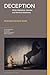 Deception: Mind, Metaphor, Memes, and Mimicry Machines (Bloomsbury Studies in Philosophy and Poetry)