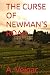 THE CURSE OF NEWMAN'S ROAD ...