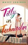 Tilly in Technicolor