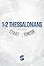 1-2 Thessalonians from Start2Finish (Start2Finish Bible Studies Book 42)