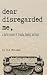 Dear Disregarded Me: a poet...
