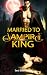 Married to the Vampire King...