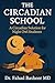 The Circadian School : A Ci...