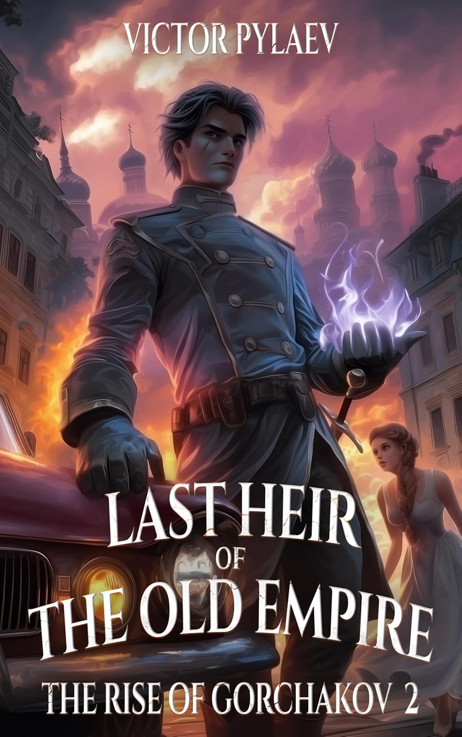 Last Heir in the Old Empire (The Rise of Gorchakov #2)