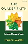 The Quaker Faith:...