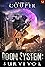 Doom System Survivor by Harmon Cooper Doom System Survivor by Harmon Cooper
