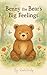 Benny The Bear's Big Feelings