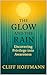The Glow and the Rain: Unco...